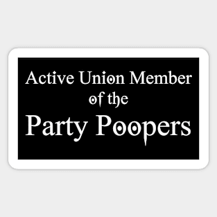 Active Union Member of the Party Poopers Sticker